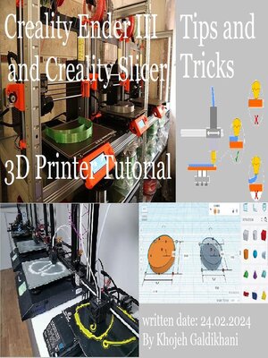 cover image of Creality Ender 3 and Creality Slicer Tutorial for 3D printers and tips and tricks.